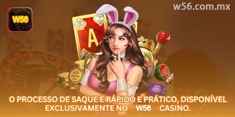 Processo de saque na w56 com foco em segurança e conferência de dados
